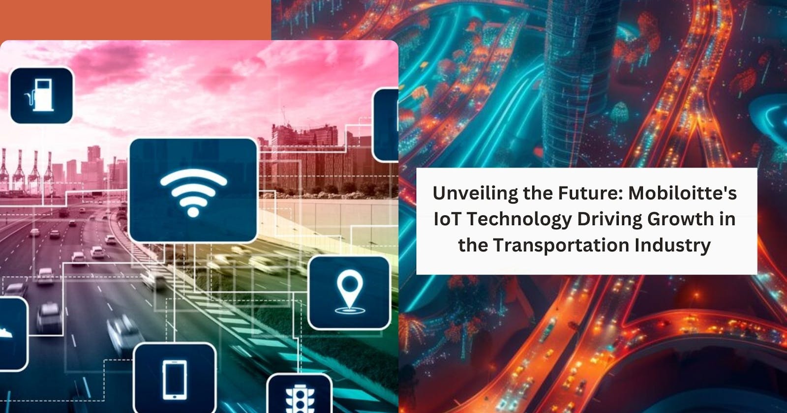 Unveiling the Future: Mobiloitte's IoT Technology Driving Growth in the Transportation Industry