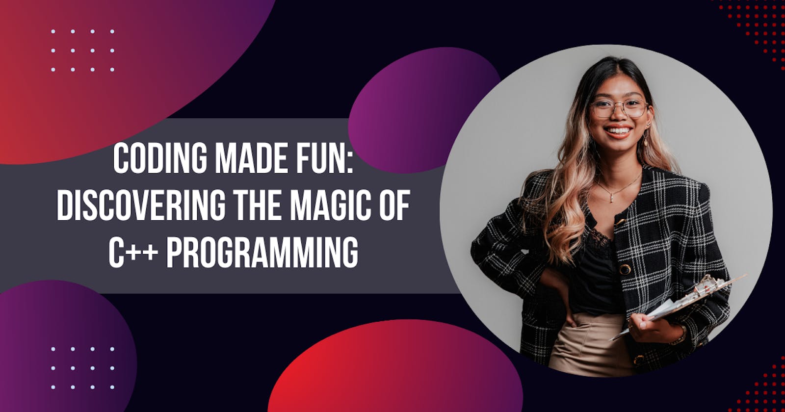 Coding Made Fun: Discovering the Magic of C++ Programming