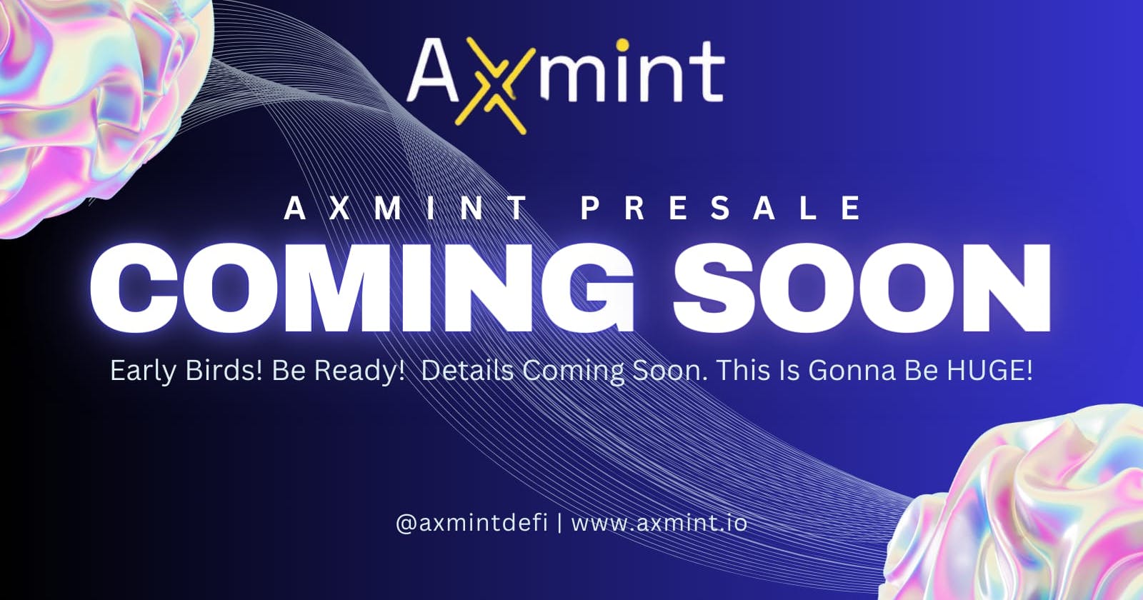 Get Ready for Axmint’s Red-Hot Presale — The Year’s Most Anticipated Event!