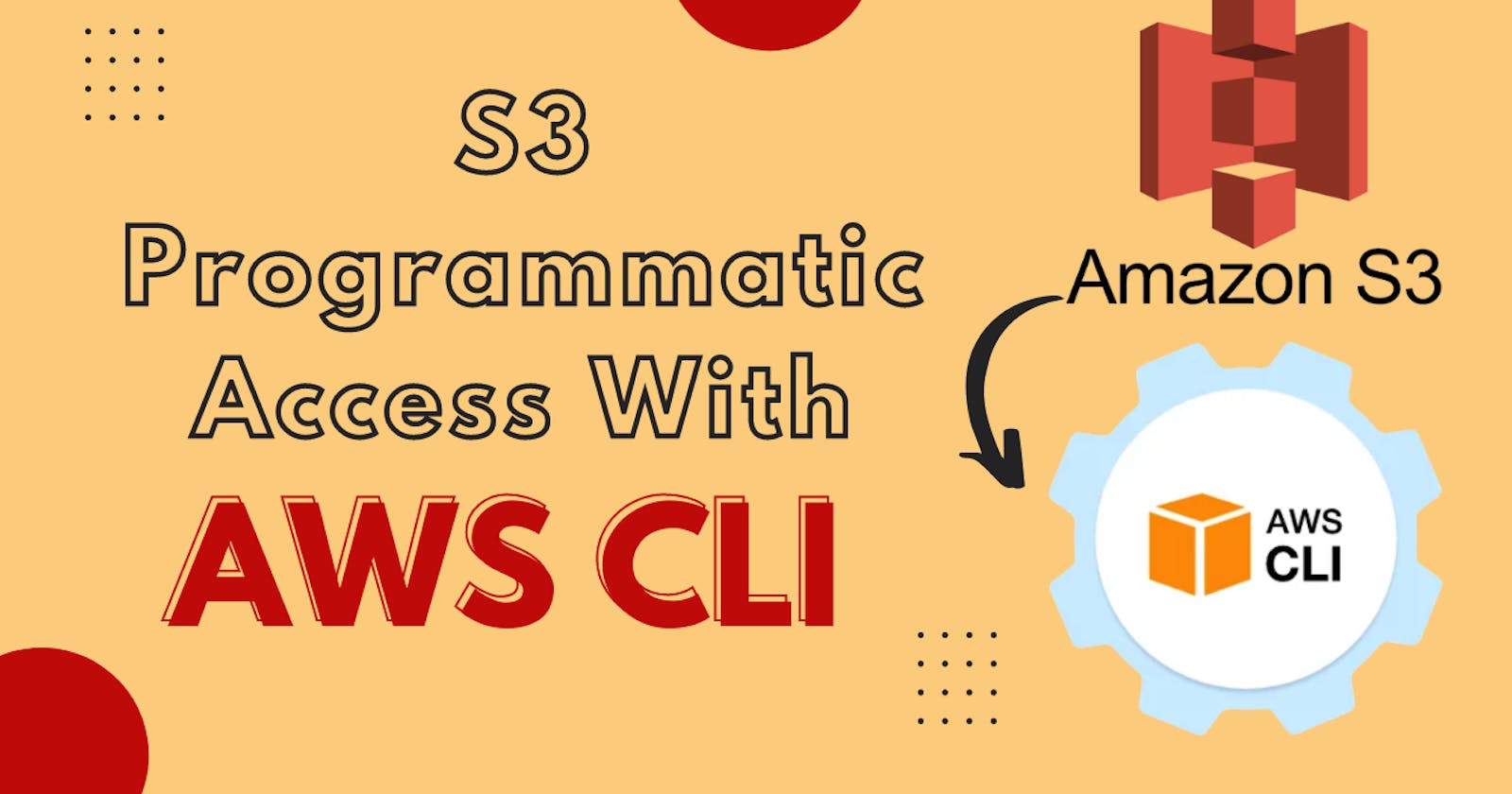Day 43 - S3 Programmatic Access with AWS-CLI 💻 📁