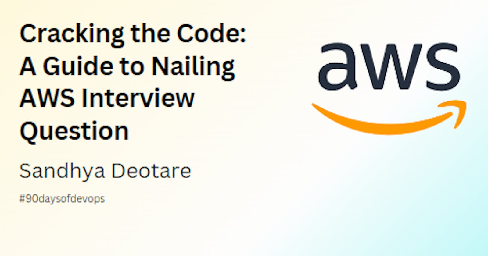 Cracking the Code: A Guide to Nailing AWS Interview Questions