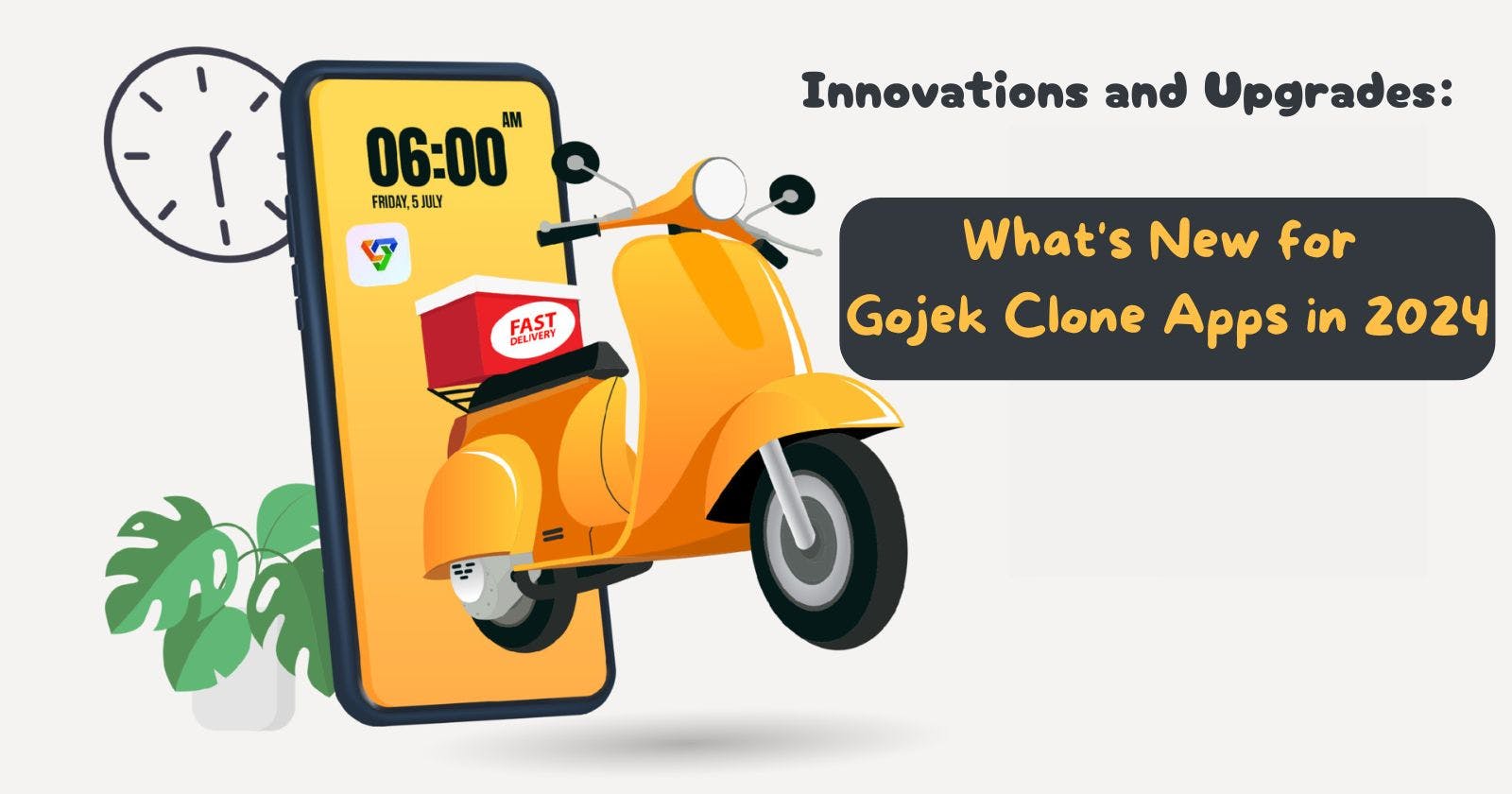 Innovations and Upgrades: What's New for Gojek Clone Apps in 2024
