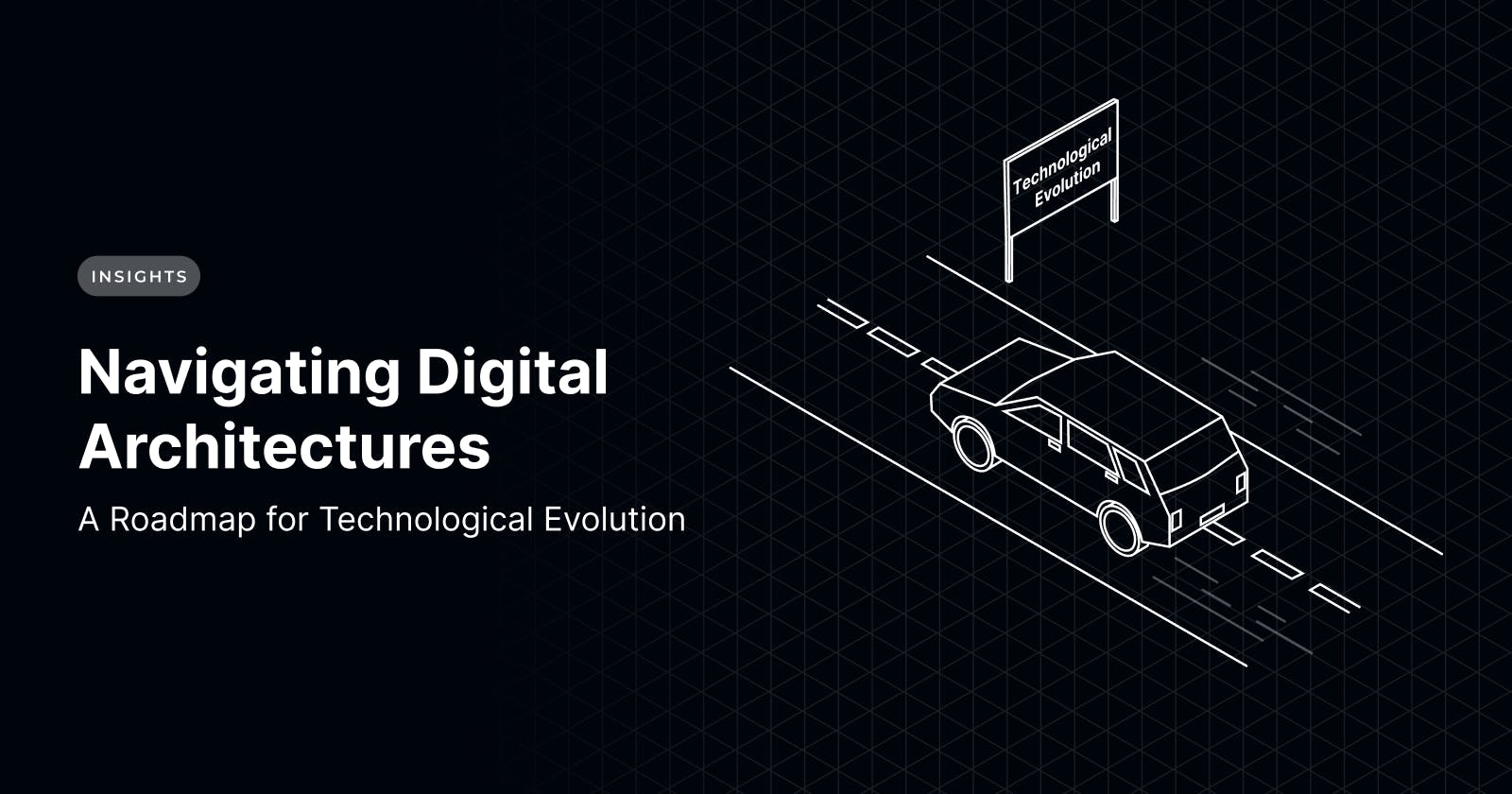 Navigating Digital Architectures: A Roadmap for Technological Evolution