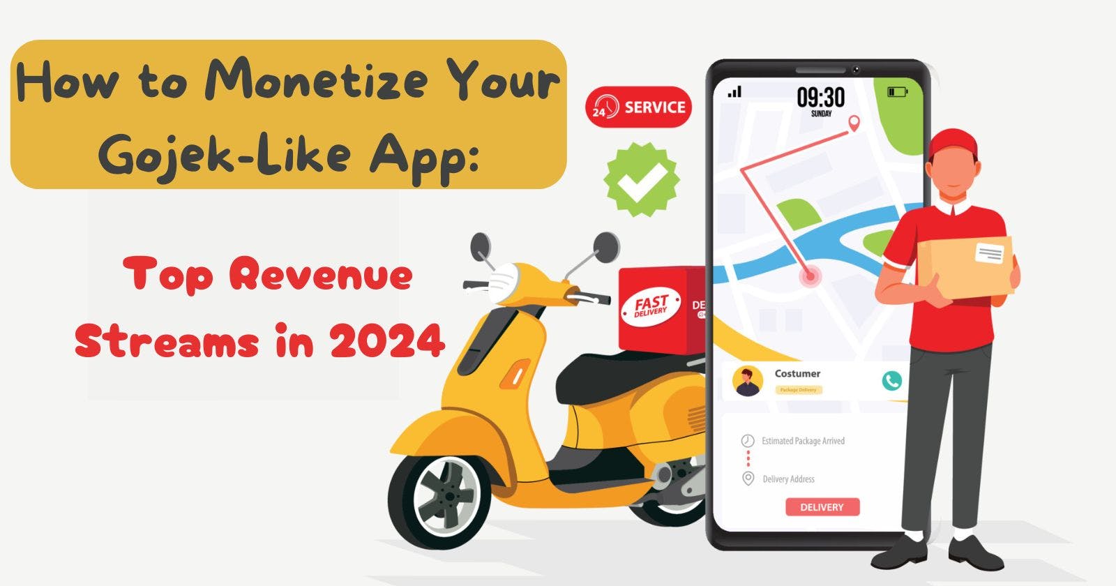 How to Monetize Your Gojek-Like App: Top Revenue Streams in 2024