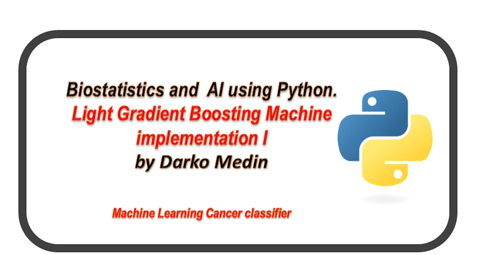 Biostatistics & AI/ Machine Learning / Light Gradient Boosting Machine Model for Gene expression data. Cancer type Classifier.