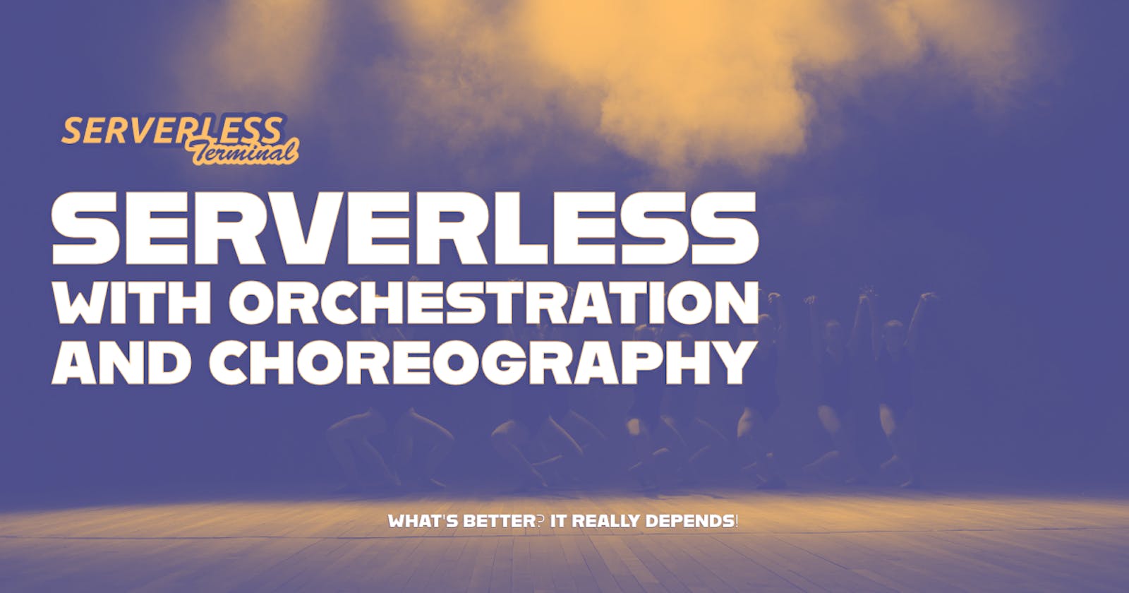 Serverless with orchestration and choreography