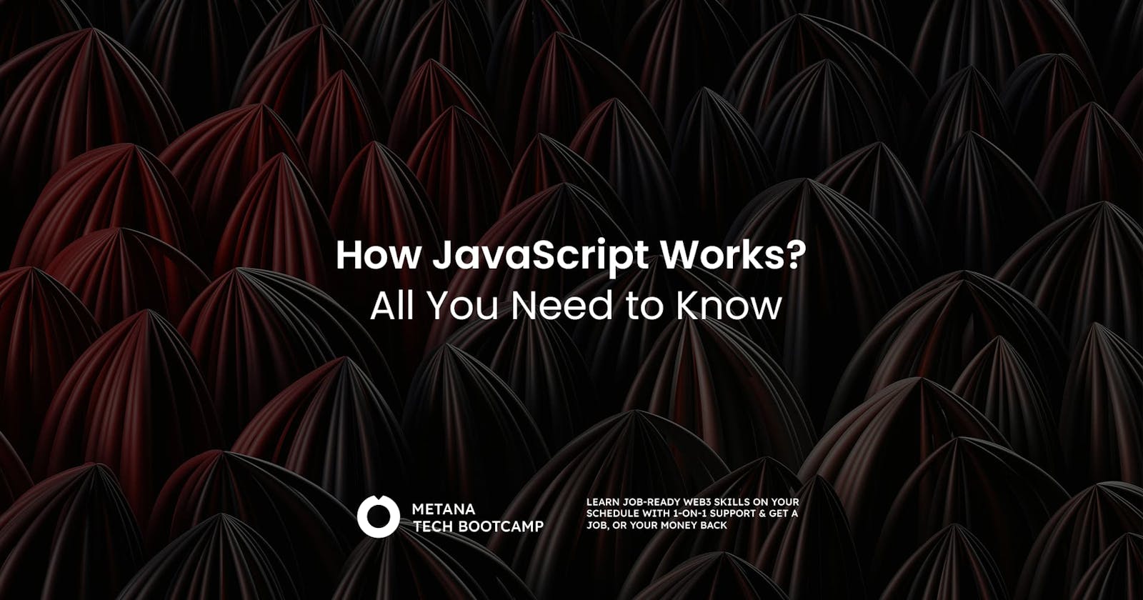How JavaScript Works? All You Need To Know