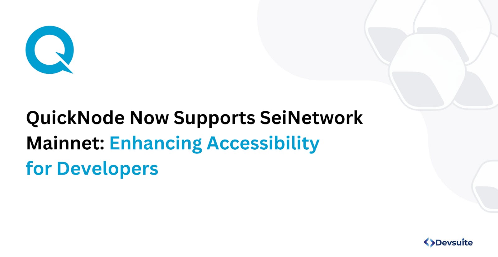 QuickNode Now Supports SeiNetwork Mainnet: Enhancing Accessibility for Developers