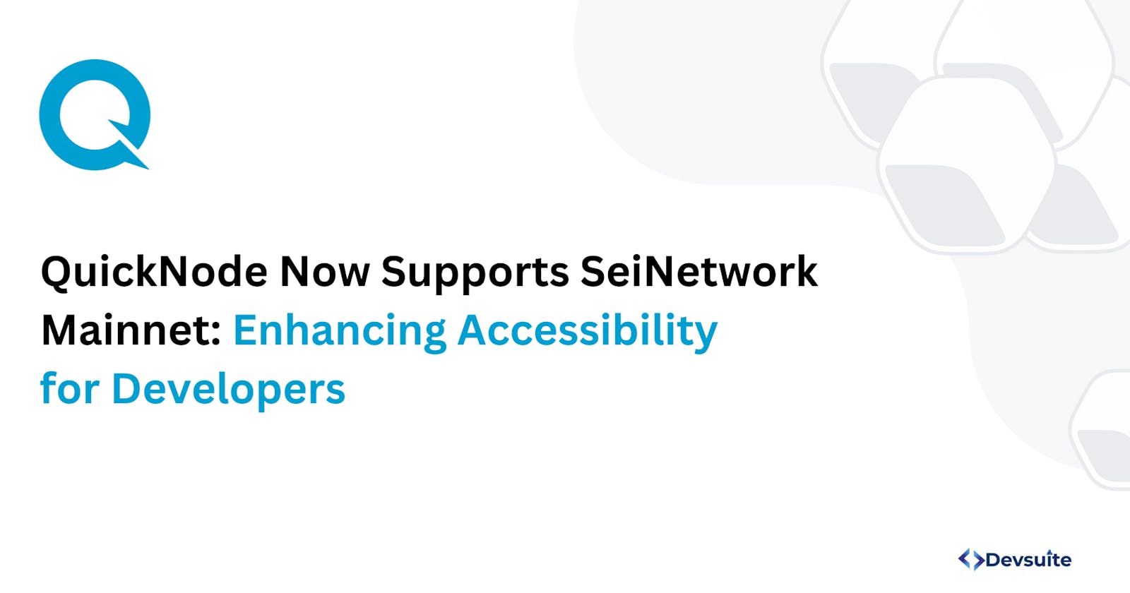 QuickNode Now Supports SeiNetwork Mainnet: Enhancing Accessibility for Developers