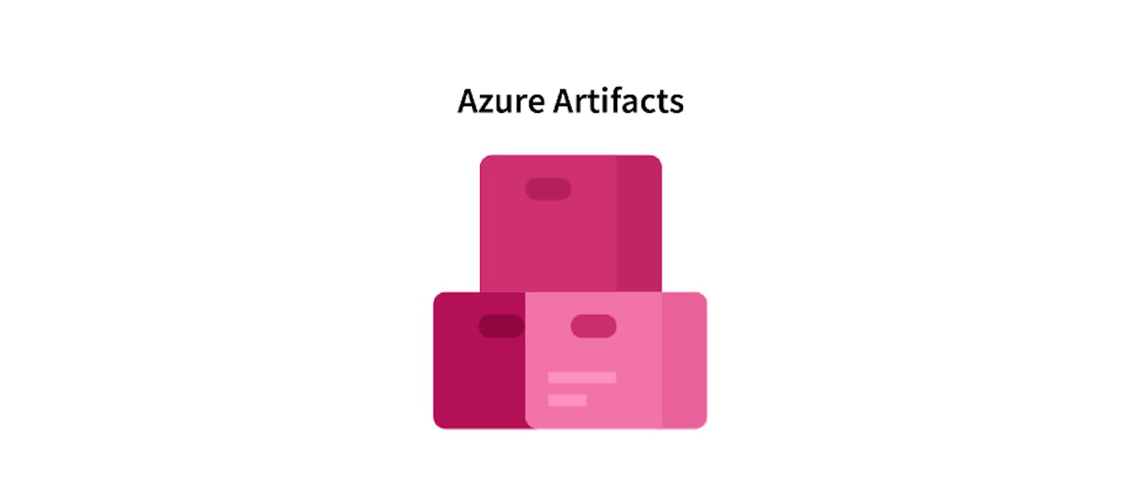Azure Artifacts - For more Reliable and Scalable Builds