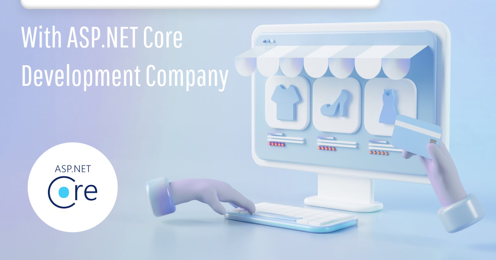 Discover eCommerce Brilliance With ASPDotNET Core Development Company