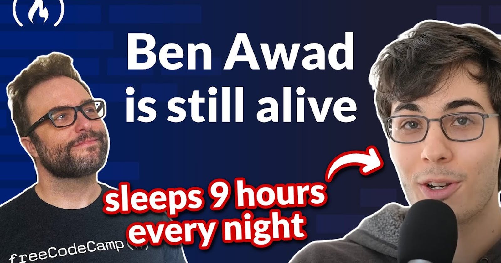 Ben Awad is a GameDev Who Sleeps 9 Hours EVERY NIGHT to be Productive [Podcast #121]