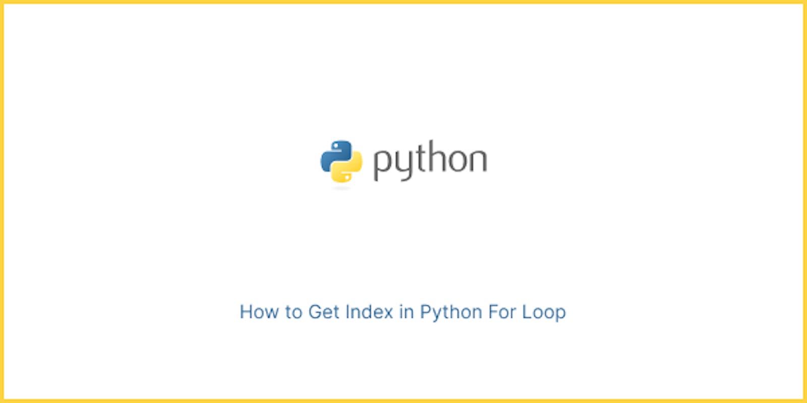 How to Get Index in Python For Loop