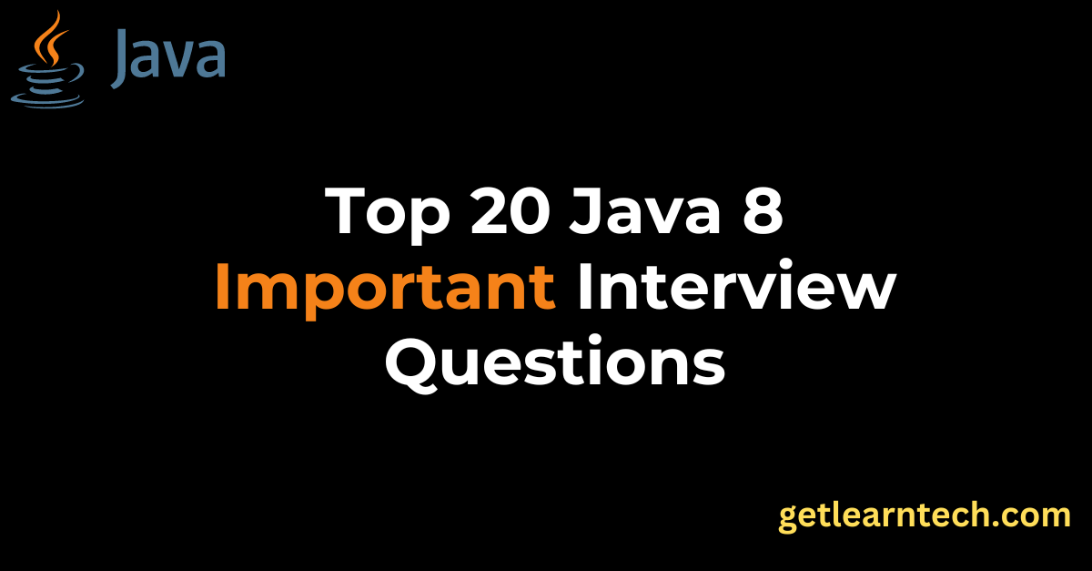 Top 20 Java 8 interview Questions and answers for freshers and experienced