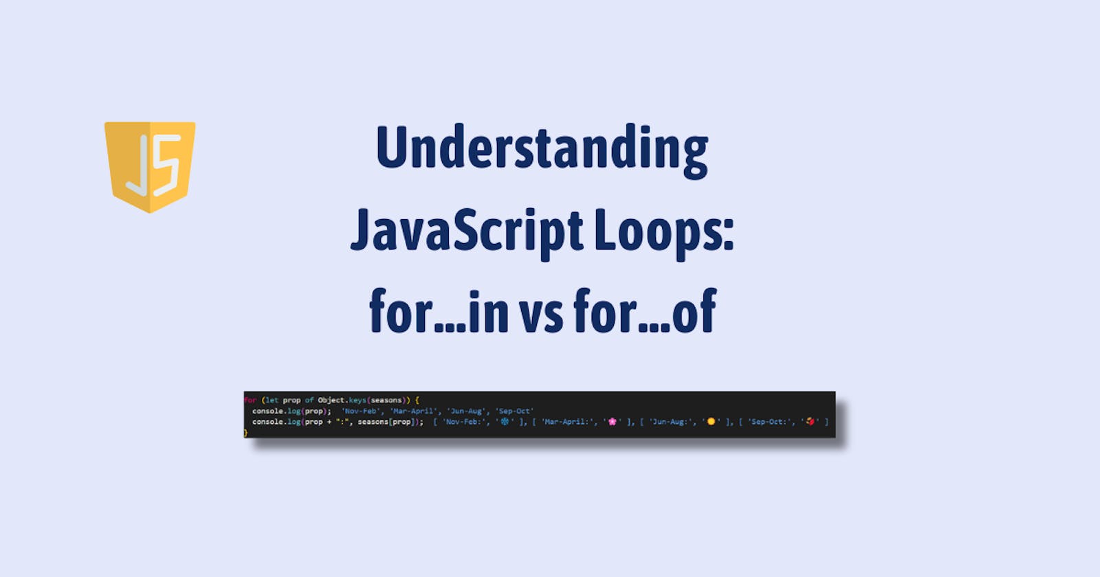 Understanding JavaScript Loops: for...in vs for...of