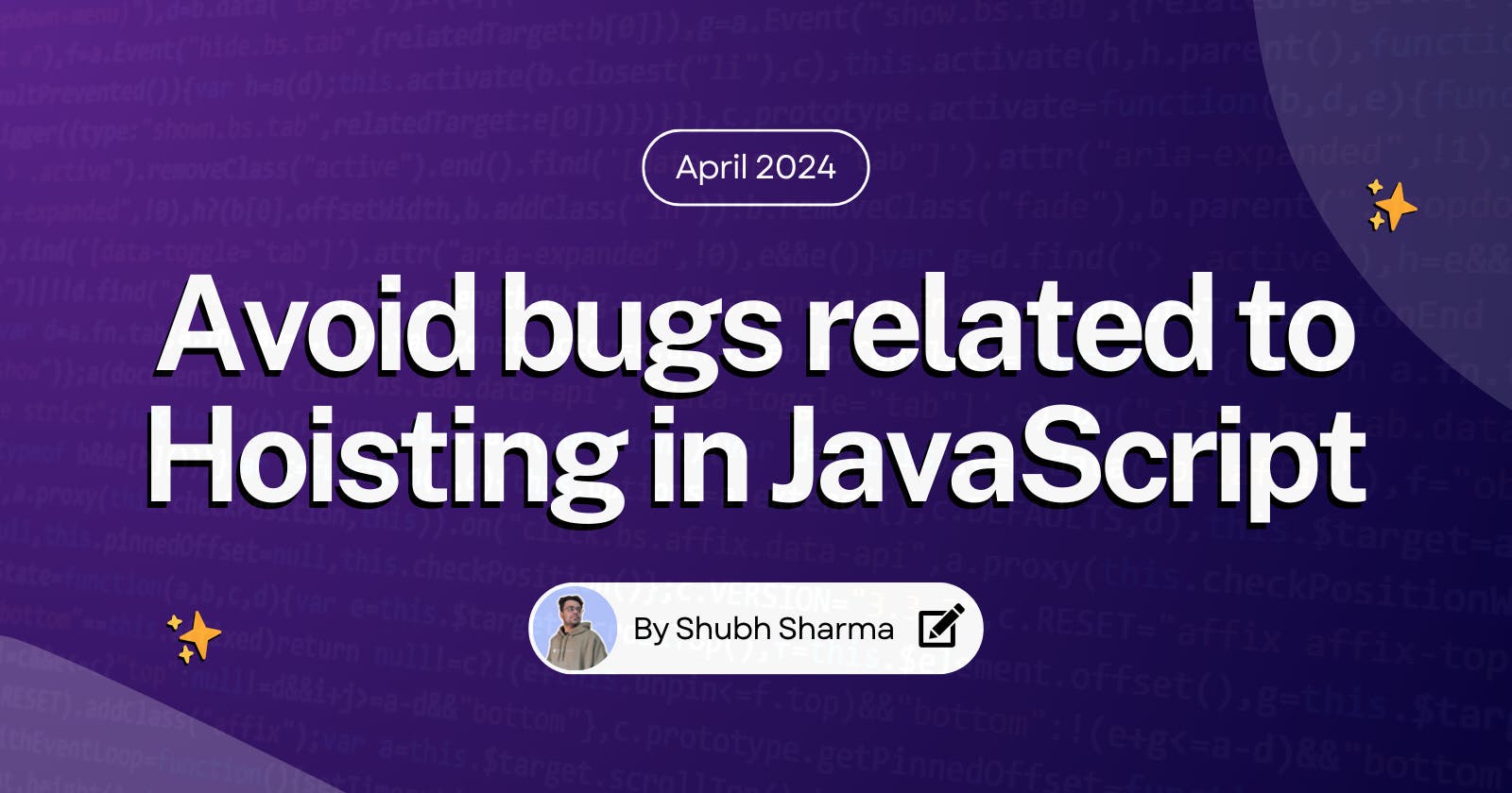 4 Habits to Avoid Bugs related to Hoisting in your JavaScript Code