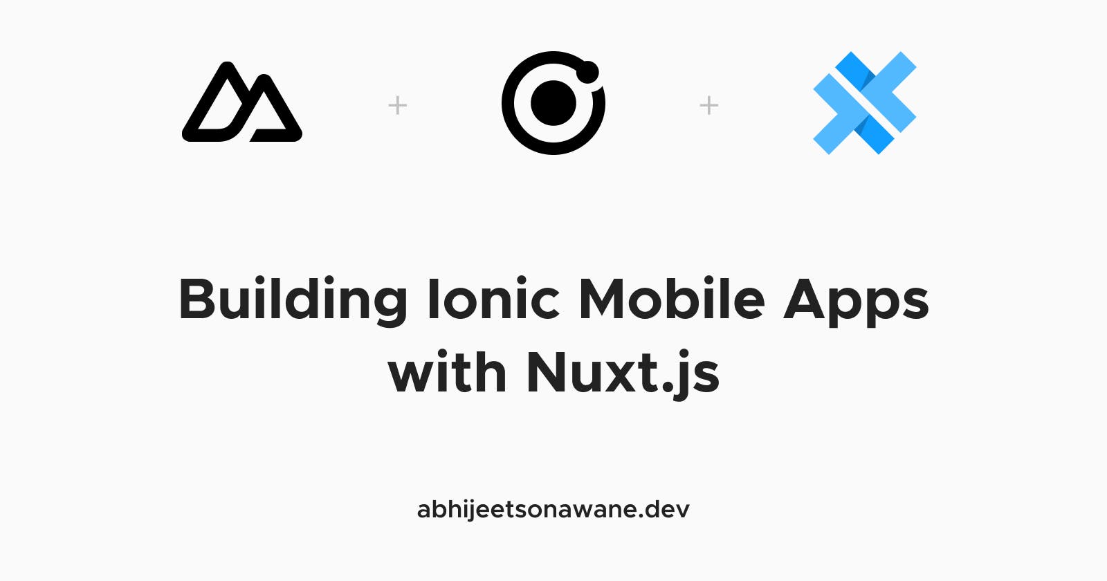 Quick Setup: Building Ionic Mobile Apps with Nuxt.js
