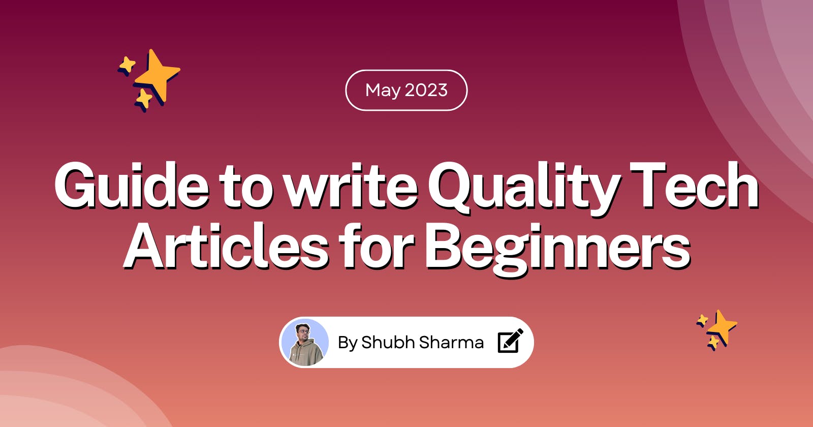 Guide To Write Quality Tech Articles