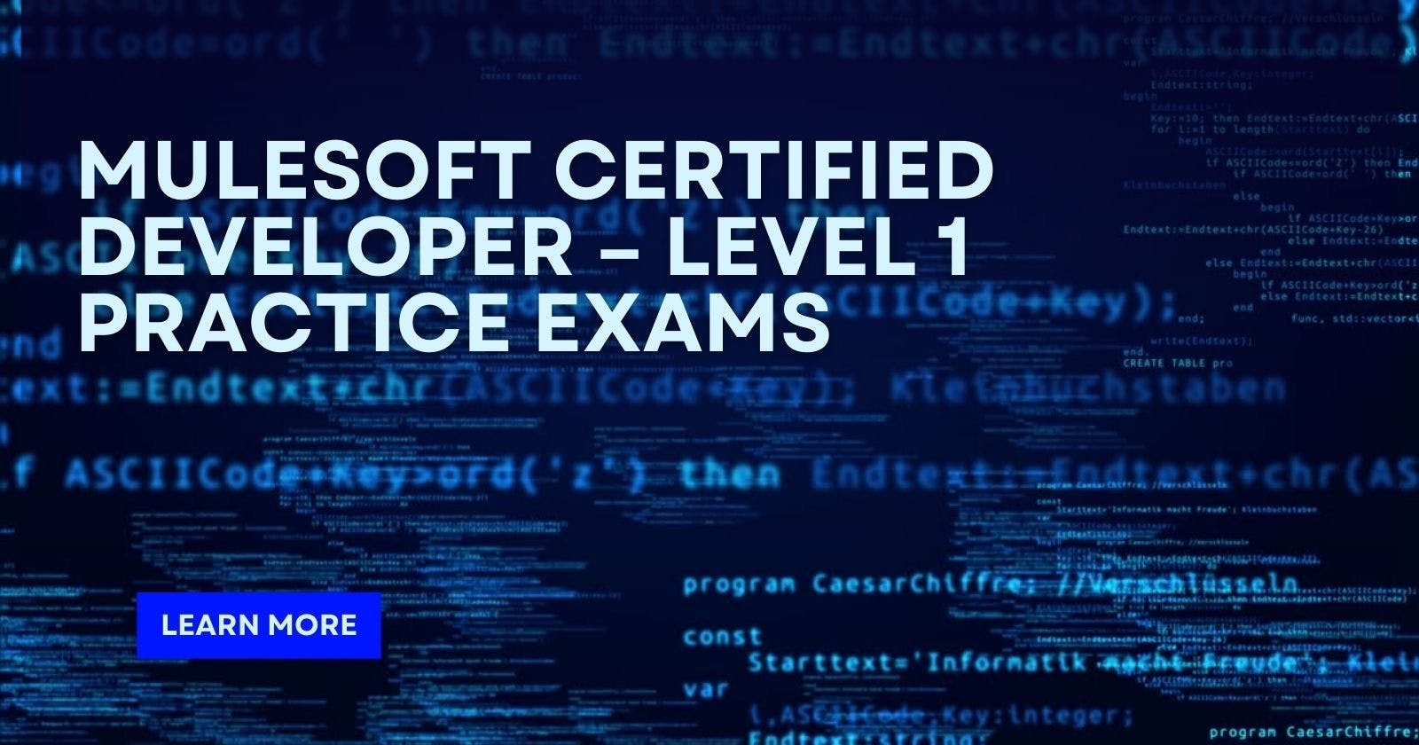 MuleSoft Certified Developer – Level 1 (Practice Exams)