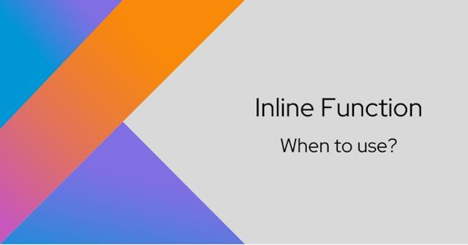 Inline Function — When to use?
