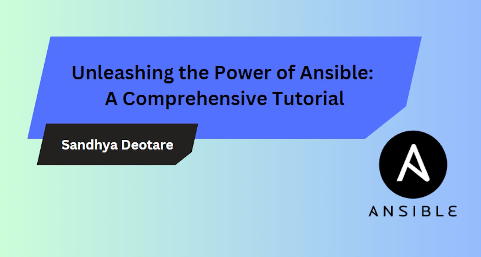 Unleashing the Power of Ansible: A Comprehensive Tutorial