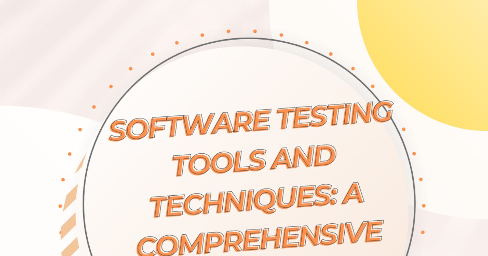 Software Testing Tools and Techniques: A Comprehensive Course