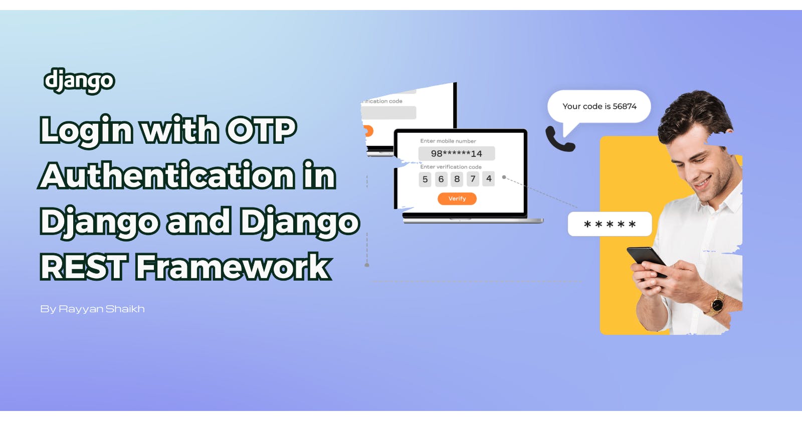 Login with OTP Authentication in Django and Django REST Framework