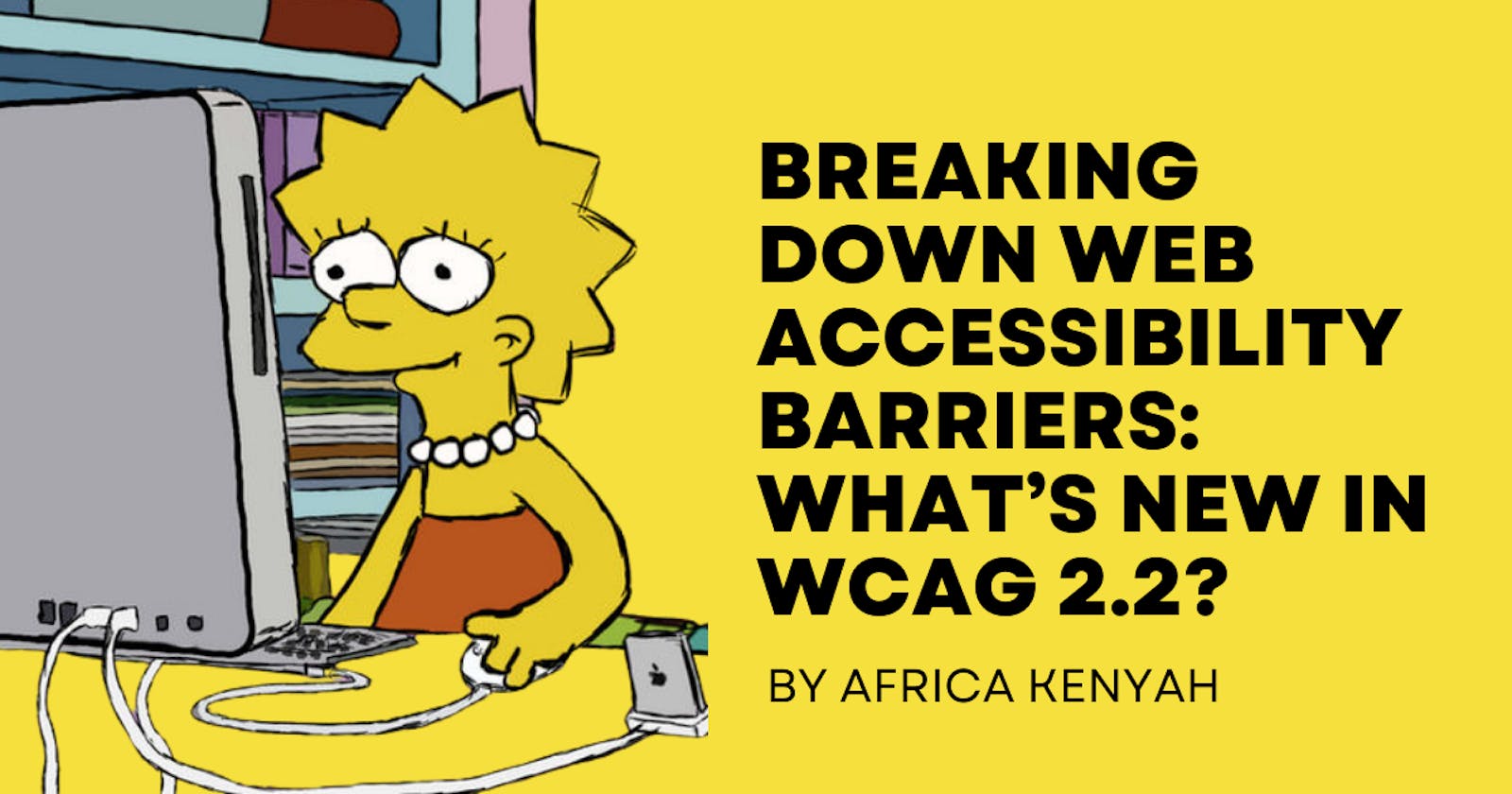 Breaking Down Web Accessibility Barriers: What's New in WCAG 2.2?