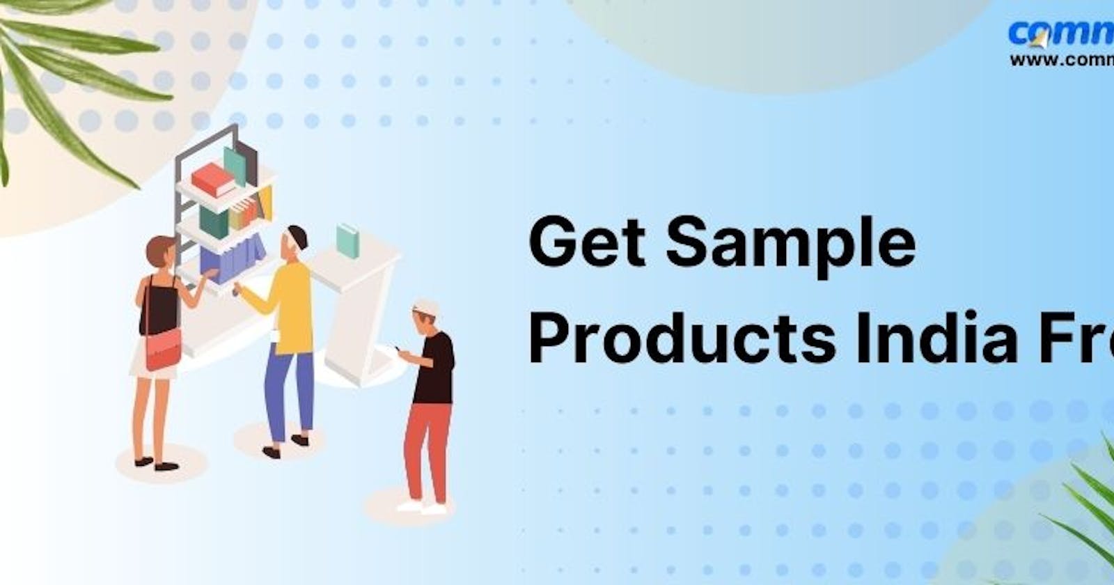 Free Sample Products Today in India: A Guide to Getting the Best Deals