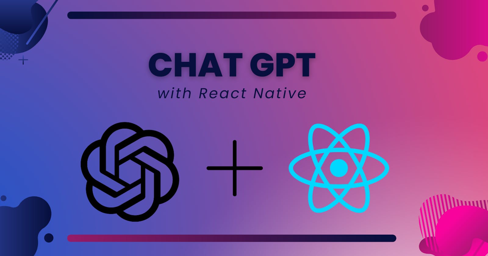 Chat GPT-3.5-turbo Client with React Native