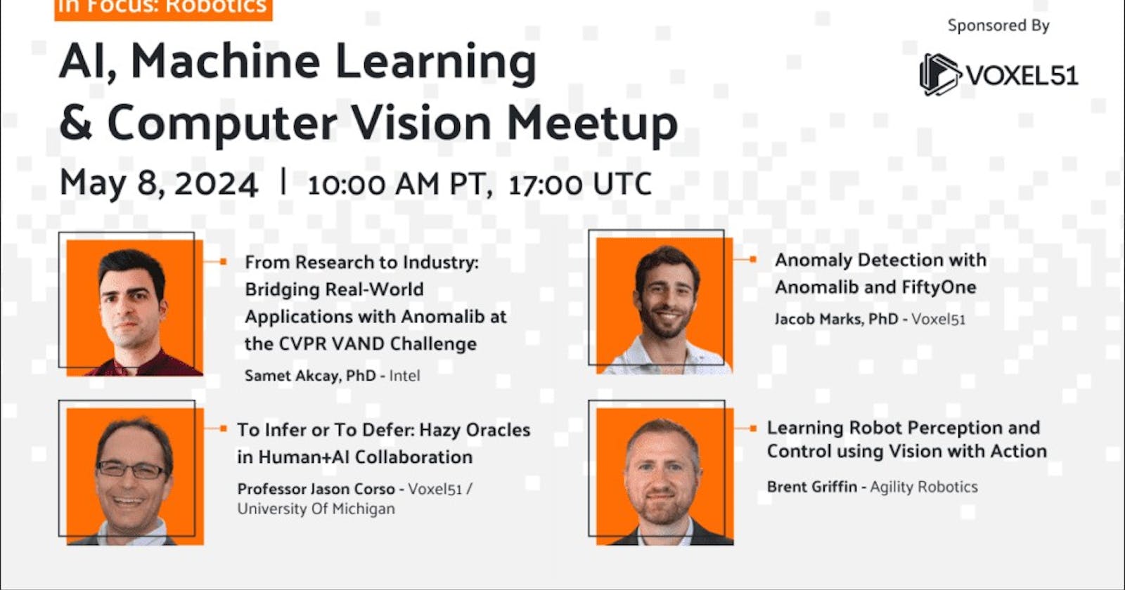 May 8, 2024 AI, Machine Learning and Computer Vision Meetup