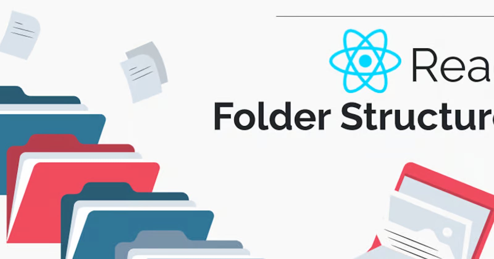 Organizing Files in React Projects: A Guide to Folder Structures