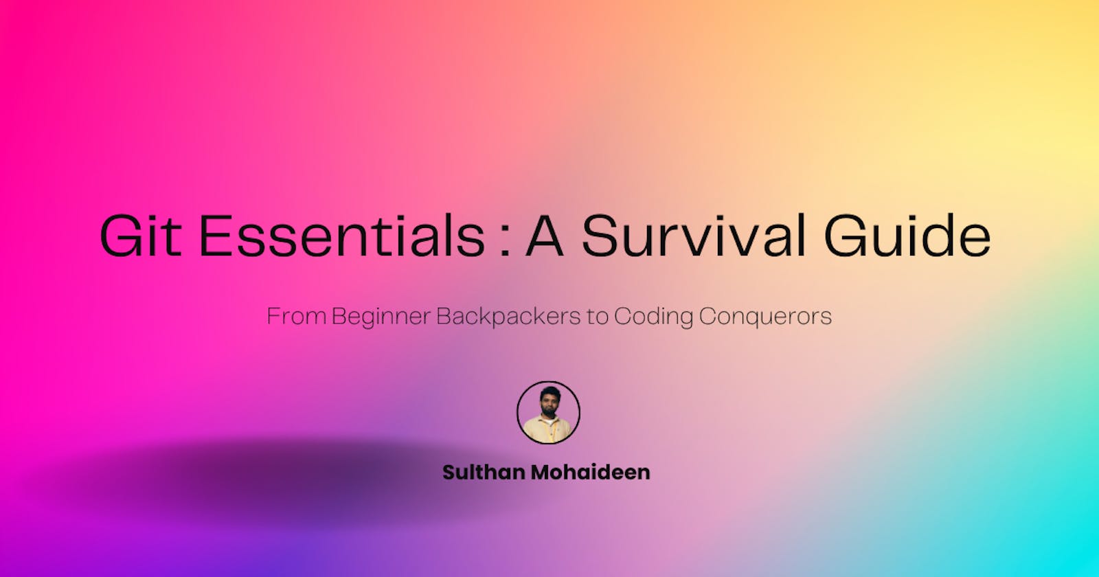 Git Essentials: A Survival Guide From Beginner Backpackers to Coding Conquerors