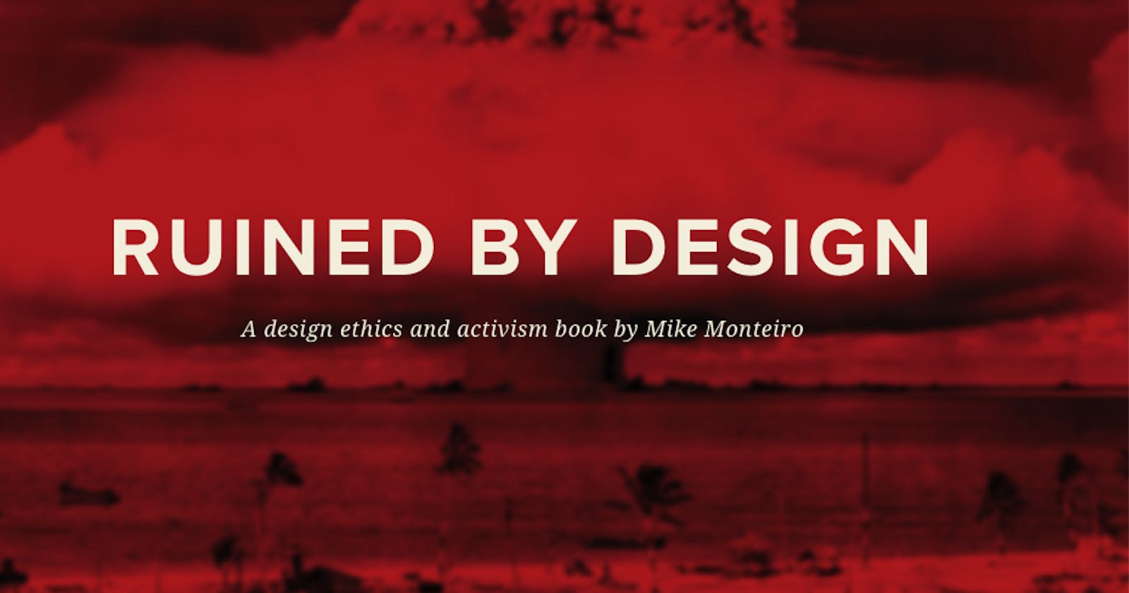Ruined By Design by Mike Monteiro - 书评：《被设计毁掉的世界》