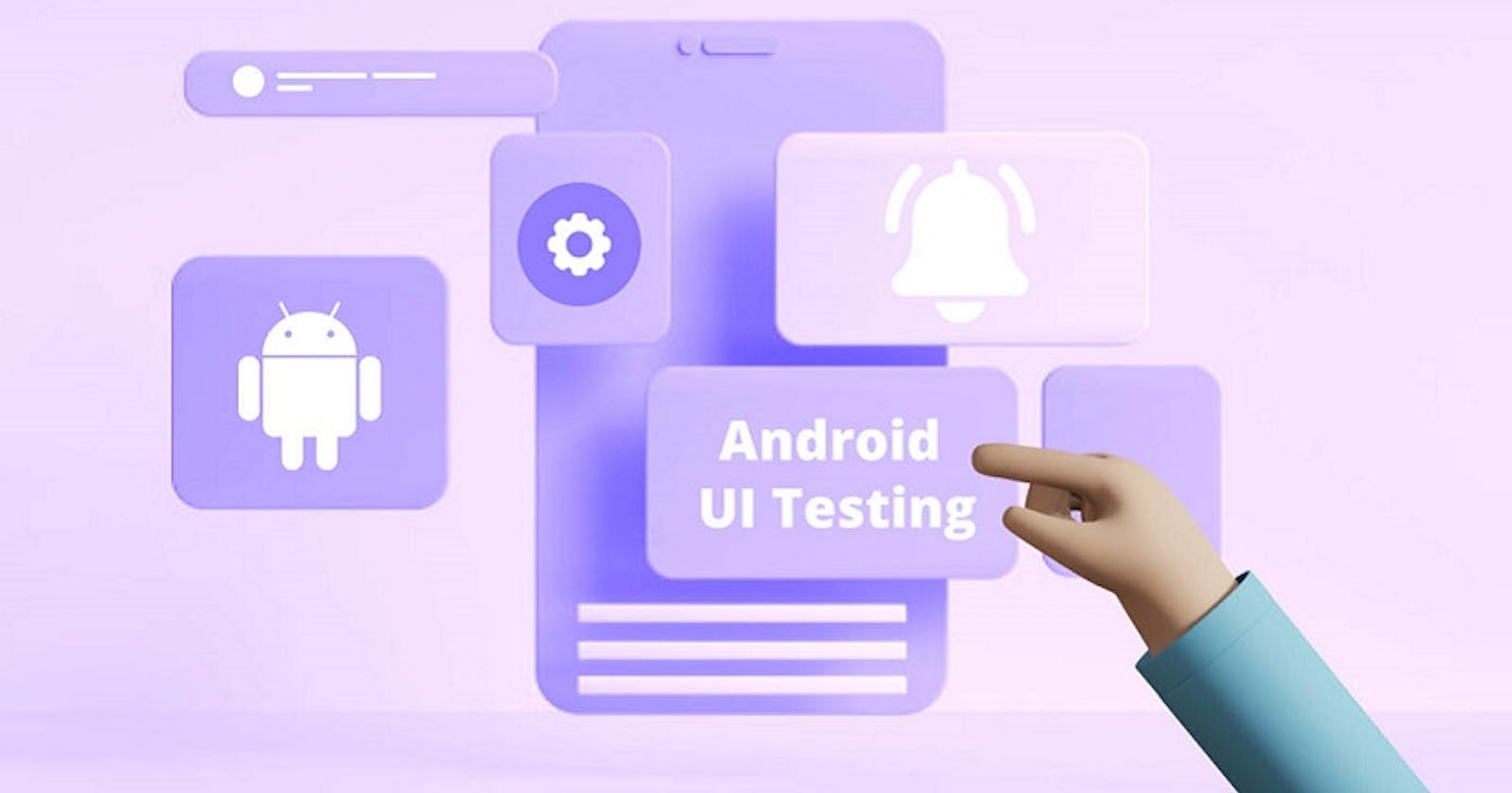 Android UI Testing: Delving Deep into Interface Validation