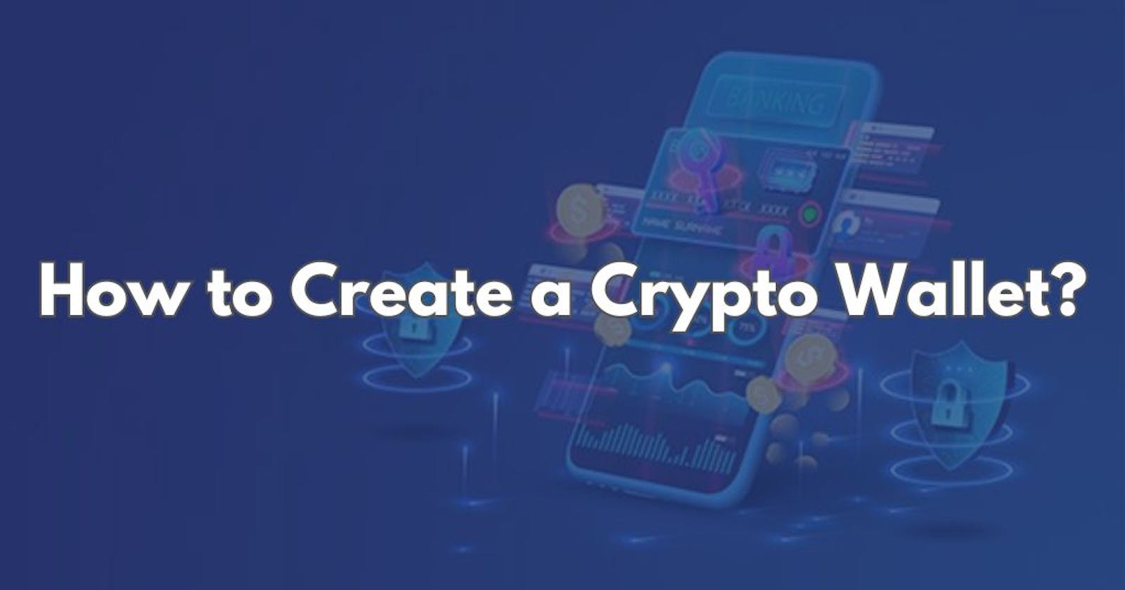 How to Create a Crypto Wallet??