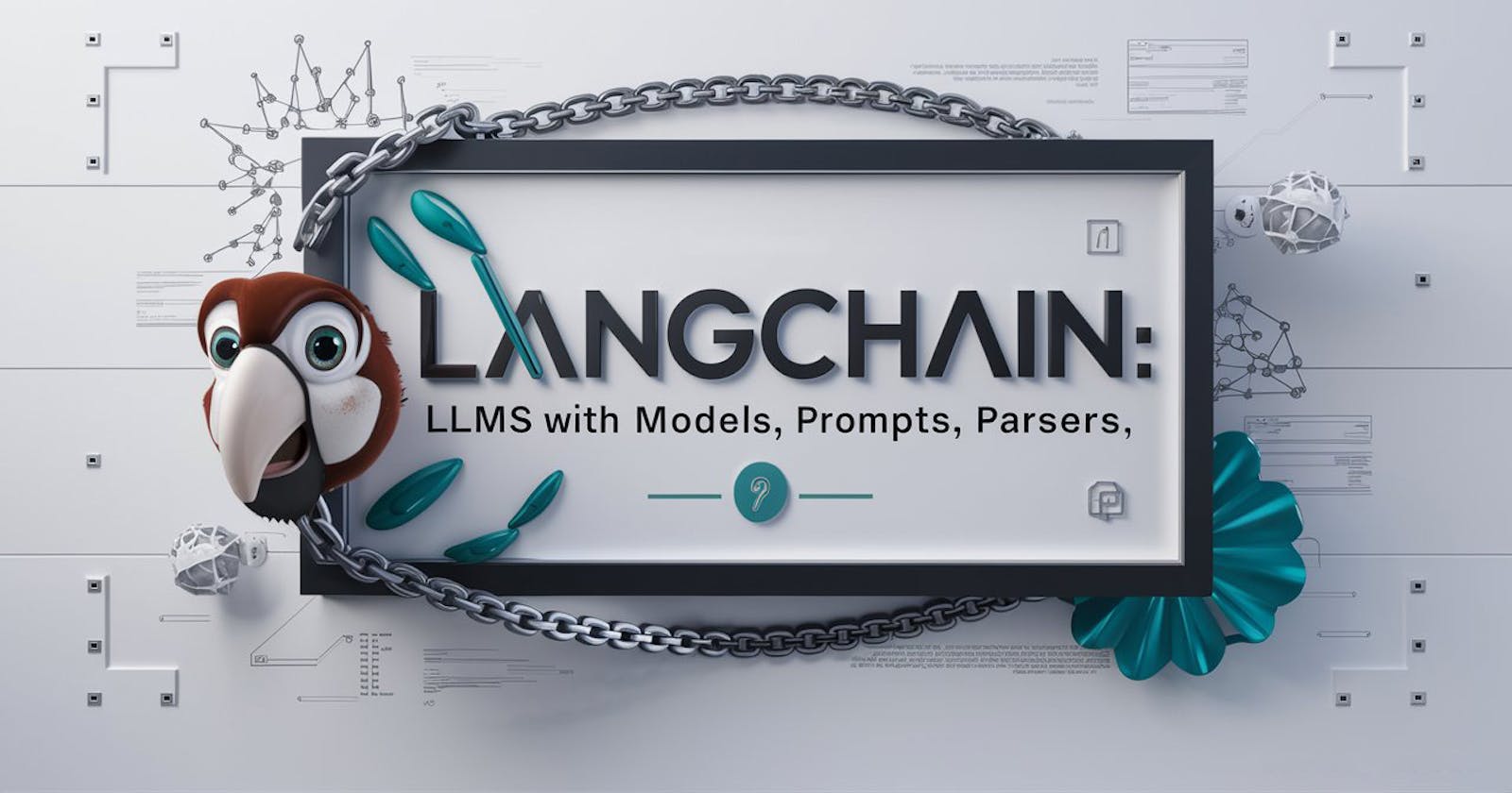 LangChain: LLMs with Models, Prompts, Parsers