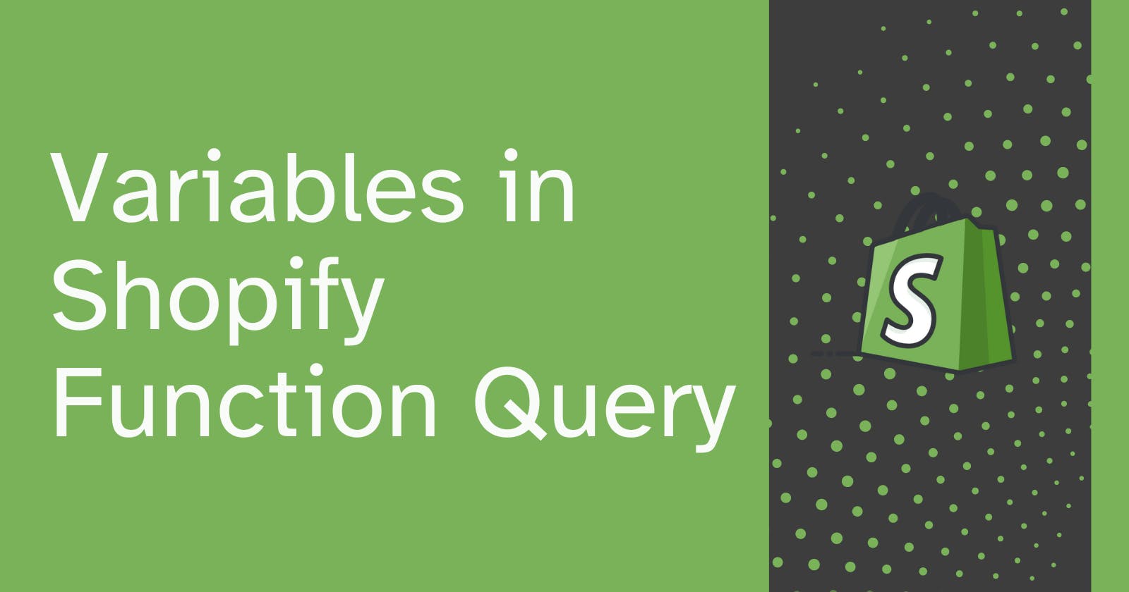 Using variables in Shopify Function Query