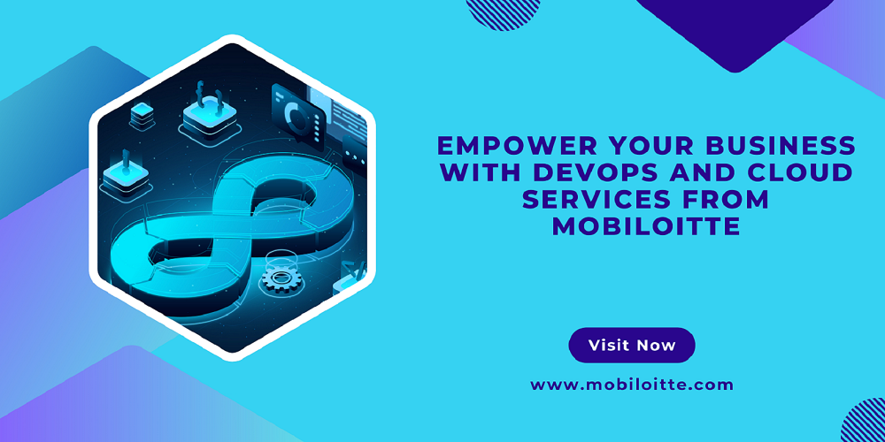 Empower Your Business with DevOps and Cloud Services from Mobiloitte