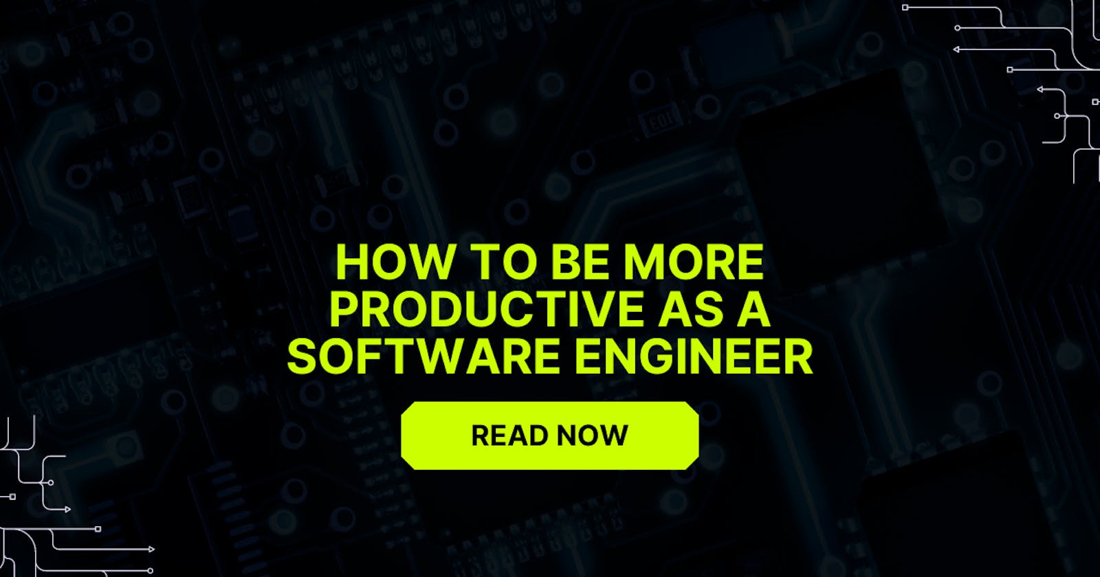 How to Be More Productive as a Software Engineer (It's Not What You Expect)
