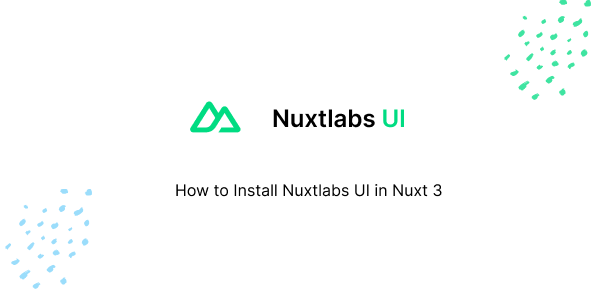 How to Install Nuxtlabs UI in NuxtJS