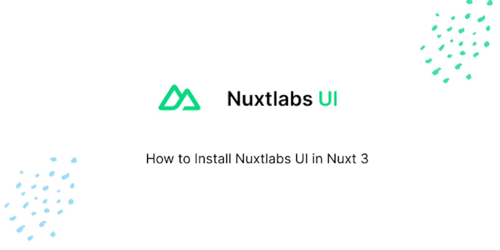 How to Install Nuxtlabs UI in NuxtJS