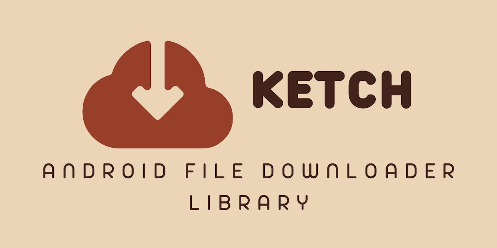 Ketch — Android File Downloader Library