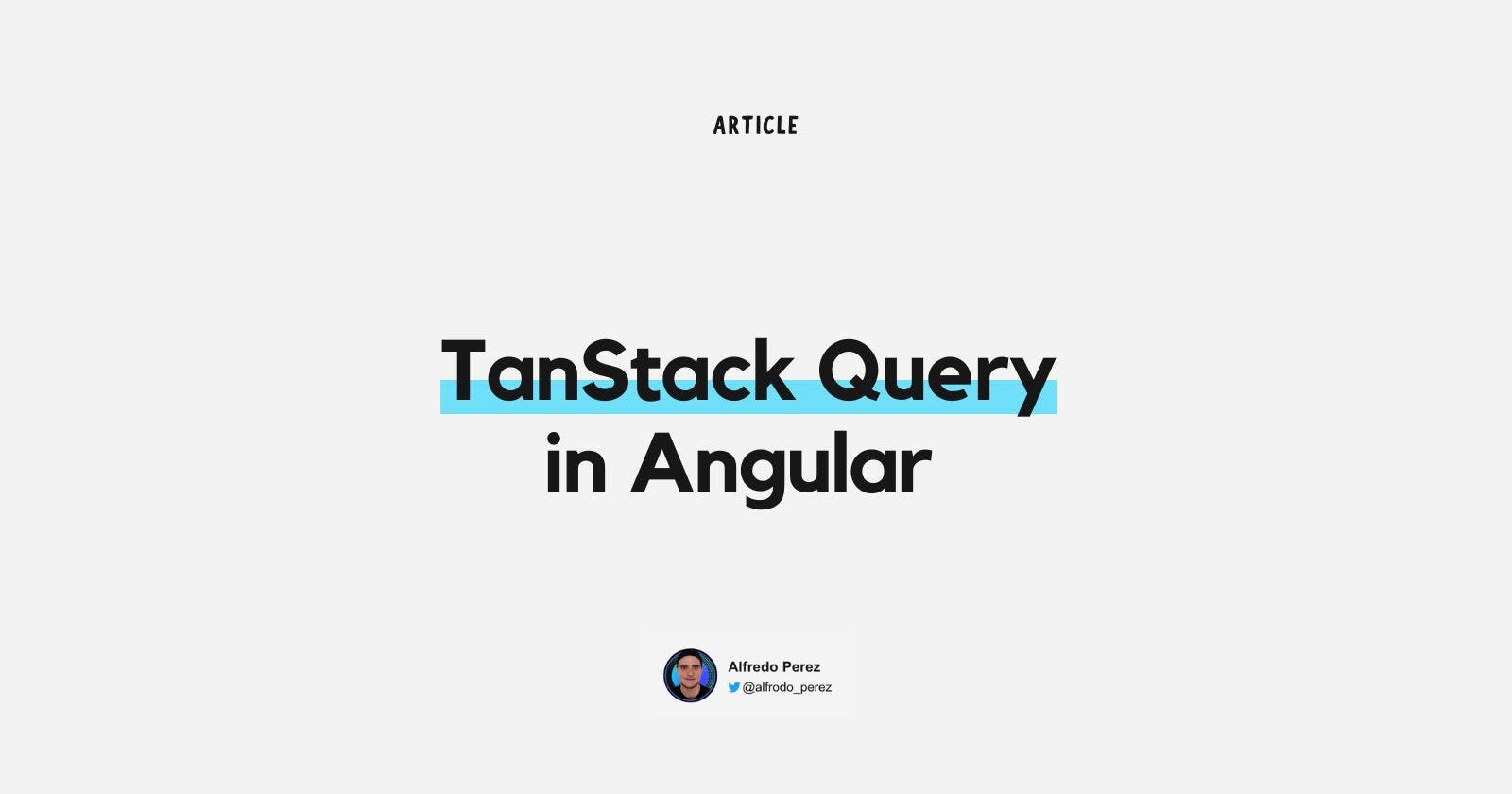 TanStack Query in Angular