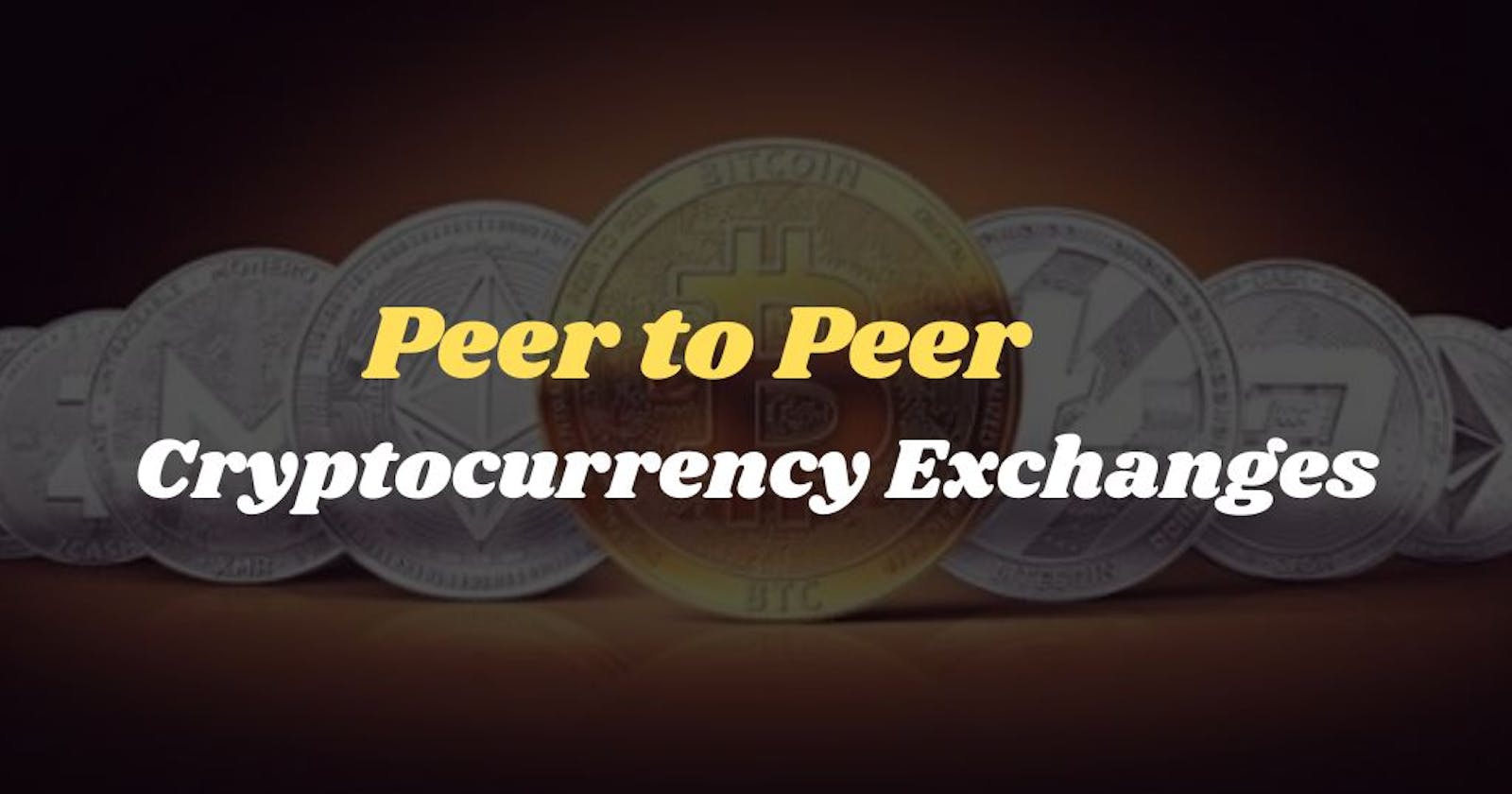 What is  Peer to Peer Crypto Exchange ??