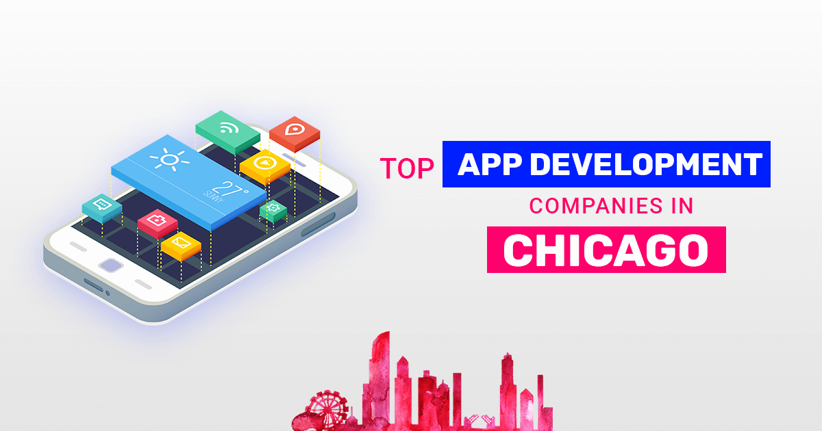 Top App Development Companies in Chicago