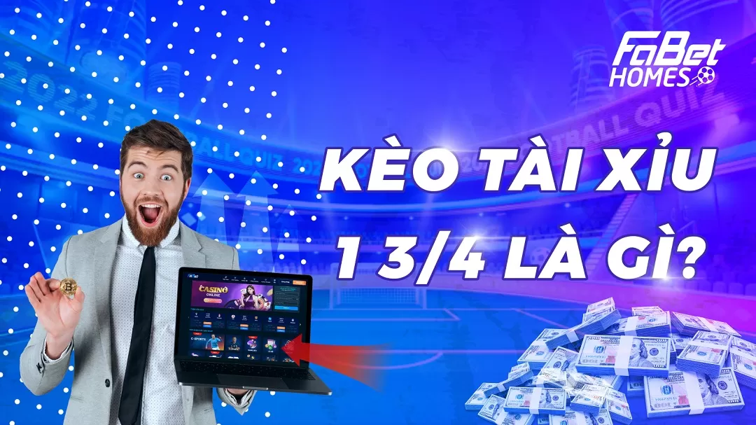 Kèo tài xỉu 1 3/4 (1.5 - 2) là gì? Kinh nghiệm đánh kèo tài xỉu 1.5-2