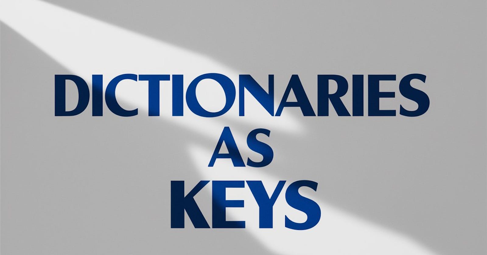 Using Dictionaries as Keys in Other Dictionaries: 5 Practical Examples