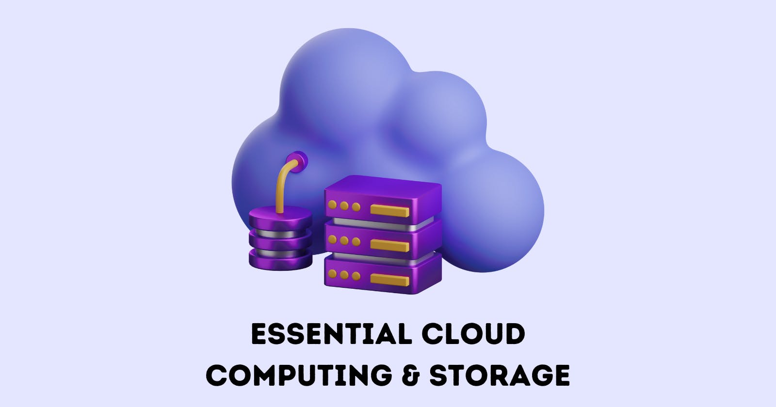 Essential Cloud Computing & Storage