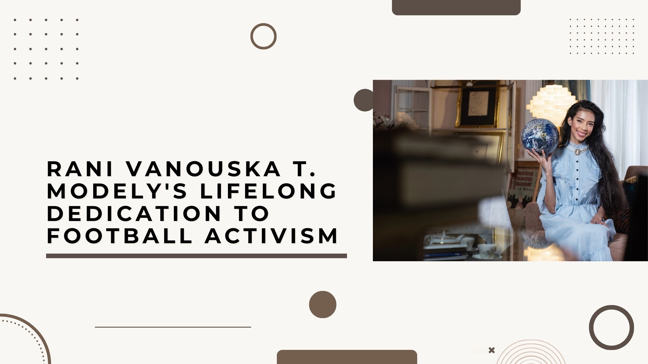 Rani Vanouska T. Modely's Lifelong Dedication to Football Activism